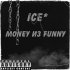 Обложка трека Ice - Money ИЗ FUNNY