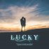 Обложка трека Lucky - Эркелейсиңби