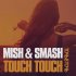 Обложка трека Mish, Smash - Точь в Точь (Touch Touch)