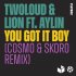 Обложка трека twoloud, Lion, Aylin - You Got It Boy (Cosmo & Skoro Remix)