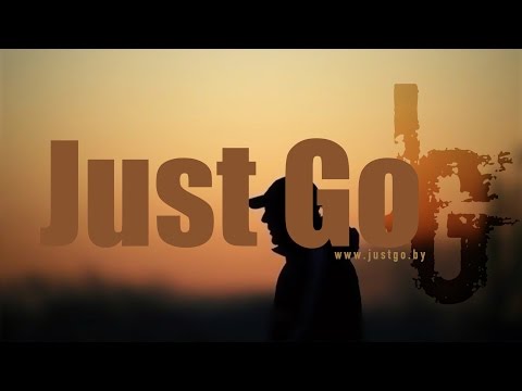 Just Go - Иди сюда видео (клип)