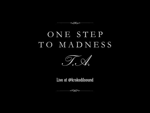 One Step To Madness - Т.А. видео (клип)