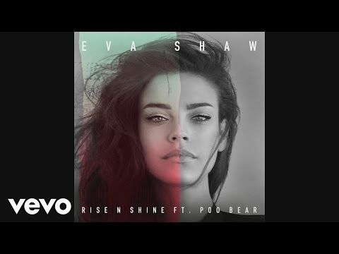 Eva Shaw, Poo Bear - Rise N Shine видео (клип)