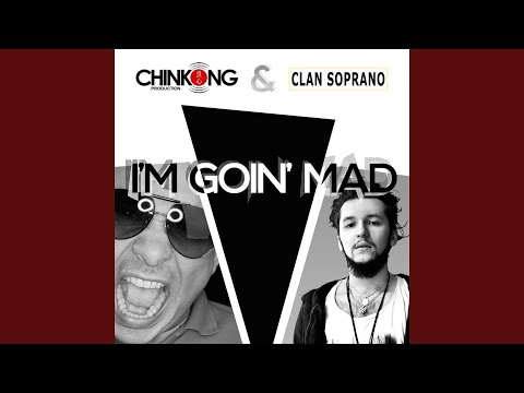 Chinkong, Clan Soprano - I'm Goin Mad видео (клип)