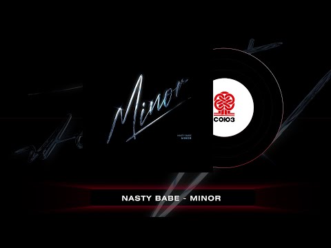 Nasty Babe - Minor видео (клип)