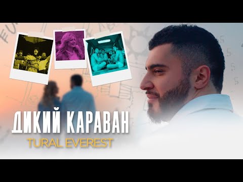 TURAL EVEREST - Дикий караван видео (клип)