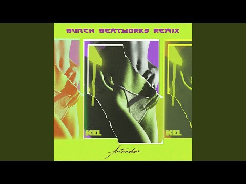 Kel - Антипокой (Bunch Beatworks Remix) видео (клип)