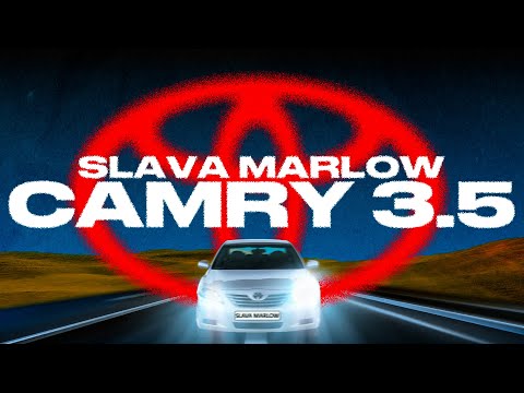 SLAVA MARLOW - CAMRY 3.5 видео (клип)