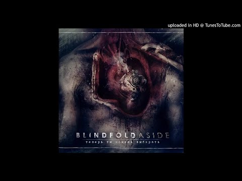 Blindfold Aside - Бигланч видео (клип)