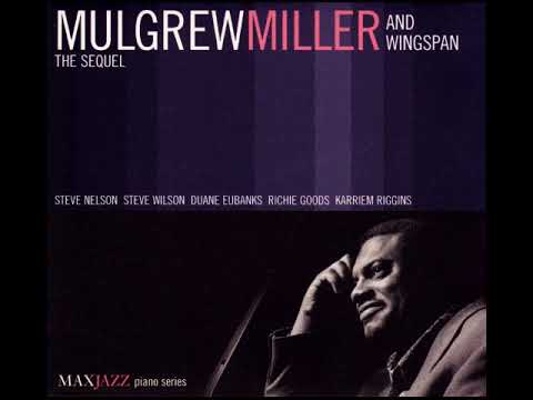 Wingspan, Mulgrew Miller - It Never Entered My Mind видео (клип)